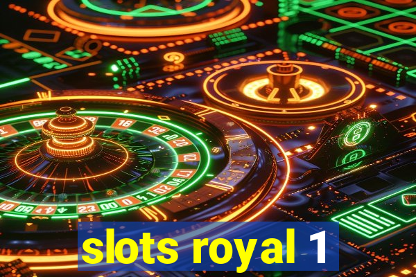 slots royal 1